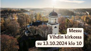 Messu Vihdin kirkossa su 13.10.2024 klo 10