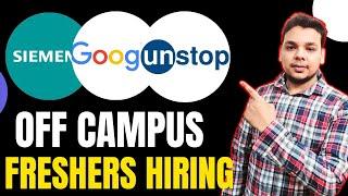 OFF Campus Hirings | Siemens , Google , Kirana | 2025 , 2024 , 2023 Batch Hiring | Fresher Jobs