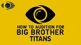 How To AUDITION for Big Brother Titans | How to REGISTER for BBTITANS | BBNAIJA + BBMZANSI