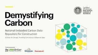 Demystifying Carbon Webinar - National Embodied Carbon Data Repository for NZ Construction