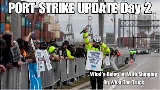 Day 2 Port Strike Recap | What the Truck Oct 2, 2024