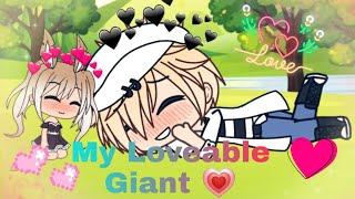 My Loveable Giant//A Gacha Life Mini Movie//Part 1//Original?