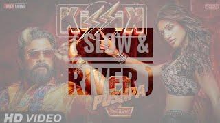 Kissik song Hindi ( slow & river) lo-fi Pushpa 02 movie drop viral song|| Allu Arjun. shree leela