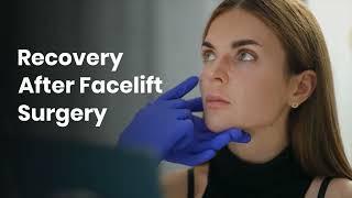 Recovery After Facelift Surgery | Lyfboat