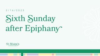 Sunday Worship: Sixth Sunday after Epiphany - 2/16/2025