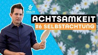 Achtsamkeit - So kann man Selbstzweifel aktiv begegnen! | Health Celerates