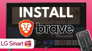 How to Install Brave Browser on LG Smart TV - Full Guide (2024)