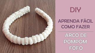 Como Fazer Arco Com Fio de Pompom Fofo - DIY  Pap  Tutorial