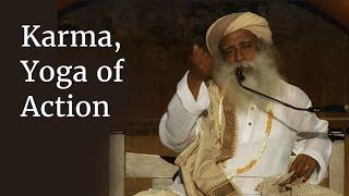 Sadhguru on Karma, Yoga of Action #SadhguruOnKarma