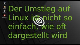 Linux - der Umstieg ist nicht ganz so einfach wie oft dargestellt