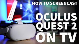 Oculus How to Cast to TV - Watch Oculus Quest 2 on TV Screen with Chromecast or PC Computer