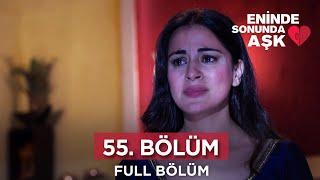 Eninde Sonunda Aşk Hint Dizisi | 55. Bölüm