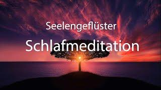  Seelengeflüster Geführte Meditation zum Einschlafen