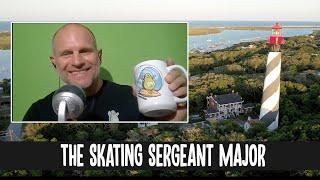 The SKATING Sergeant Major! (Surf Skate Podcast #2: Making TIME to be TRUE to yourself)