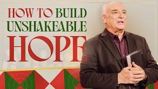 How To Build Unshakeable Hope