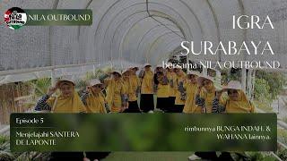 IGRA KOTA SURABAYA CABANG 5 DAN 14 || SURVEY WISATA bareng NILA OUTBOUND