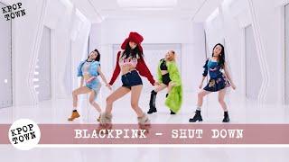 BLACKPINK 블랙 핑크 " SHUT DOWN " m/v KPOP TOWN