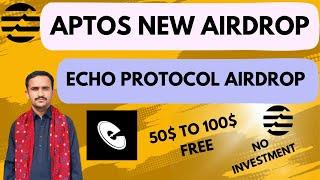 Echo Protocol AirDrop by Aptos| Aptos New Airdrop free earn 50$ to 100$ no investment| #aptoscrypto