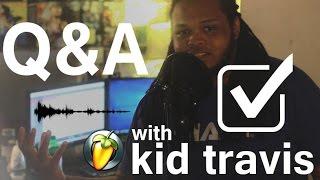 Q/A with KidTravisOfficial