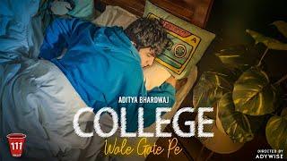 College Wale Gate Pe - Aditya Bhardwaj (Music Video)