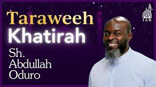 Sh. Abdullah Oduro | Taraweeh Khatirah | 3/16/24