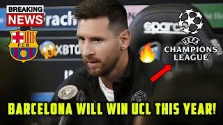  | BREAKING: BRUTAL MESSAGE FROM LIONEL MESSI THAT BARCELONA WILL WIN UCL THIS YEAR! FOOTBALL NEWS