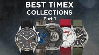 Timex's Watch Collections PART 1- Timex, take my money