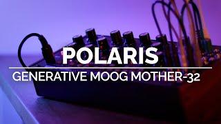 Polaris | Generative Ambient Moog Mother-32