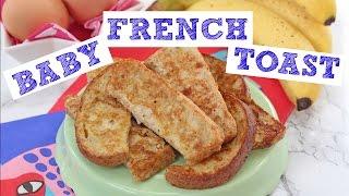 Baby French Toast | Eggy Bread Baby Weaning