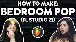 How to Make BEDROOM POP Music (FL Studio 21)