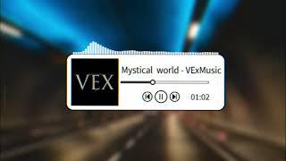 Mystical world - VExMusic  (Full Intro Song)