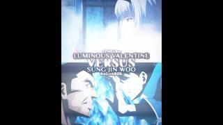 LUMINOUS VALENTINE VS SUNG JIN WOO