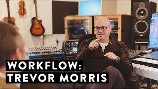 Workflow: Trevor Morris