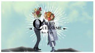 Alex Cuba - Quiero Quedarme (Official Lyric Video)