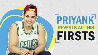 Priyank Sharma Reveals All His Firsts | First Audition, Rejection, Kiss & More