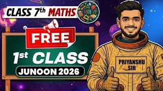 ️JUNOON Batch 2026 - Class 7th Maths 1st Free Class | PRIYANSHU SIR