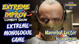 Hannibal Lecter is a Vegan| Extreme Monologue Game | Extreme Improv Comedy Show Vault Camden Comedy