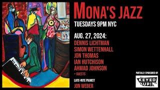 Mona's jazz NYC - 8/27/24 - Lichtman, Wettenhall, Thomas, Hutchison, A. Johnson