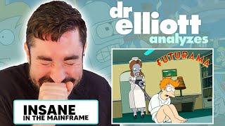 Doctor REACTS to FUTURAMA | Psychiatrist Analyzes "Insane in the Mainframe" | Dr Elliott