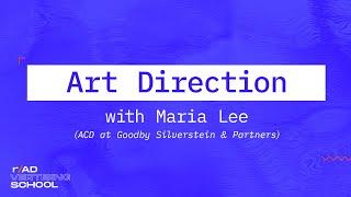 How to think like an Art Director with Maria Lee -- r/Advertising School #105