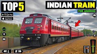 TOP 5 INDIAN TRAIN GAMES FOR ANDROID! BEST INDIAN TRAIN SIMULATOR GAMES FOR ANDROID/BEST TRAIN GAME