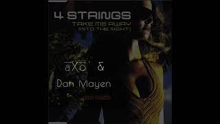 Take Me Away - 4 Strings (aXo & Dan Mayen 2024 Remix)