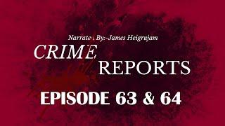 CRIME REPORT 63 & 64 || 23rd NOVEMBER 2024 || DIAMOND TV & WAHONG RADIO