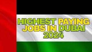 5 Highest Paying jobs in Dubai 2024 | High Salary Jobs in Dubai UAE