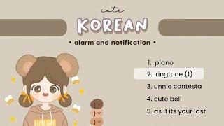 Cute Korean Ringtones  | alarm and notification | (free download)