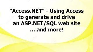 From AL: "Access.NET" - Using Access to generate and drive an ASP.NET SQL web site ... and more!