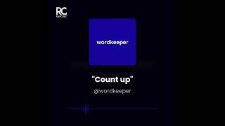 Loyal Mnd Entertainment  presents Wordkeeper Count it up