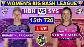 Sydney Sixers Women vs Hobart Hurricanes Women, 15th T20 | SYSW vs HBHW Live Score & Commentary WBBL