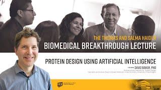 David Baker, PhD: 2023 UCR SOM Haider Biomedical Breakthrough Lecture