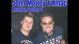 John Morley & Rmac Reunion Series 3